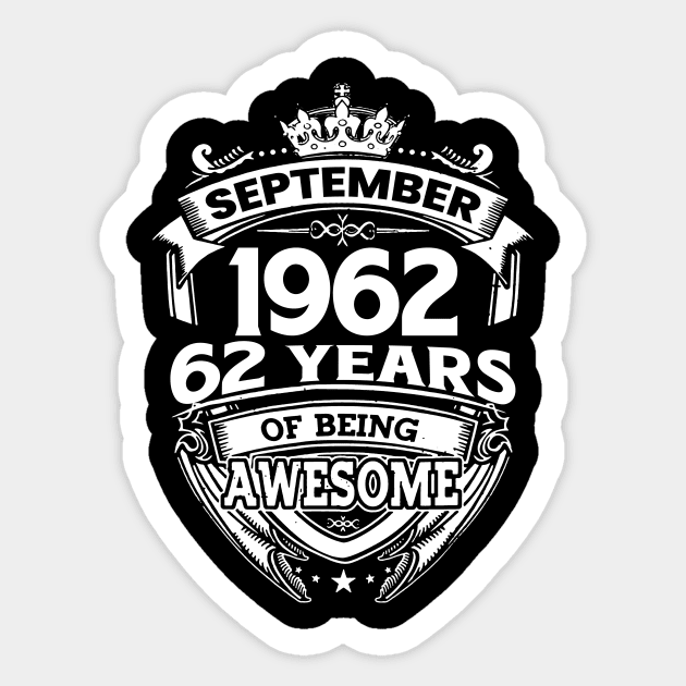 September 1962 62 Years Of Being Awesome 62nd Birthday Sticker by Gadsengarland.Art